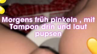 Hotpeachygirl1 – Morgens pissen mit Tampon in der Fotze und Lautem Pupsen..