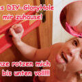 Mia-Adler - SPERMAFLUT! Selbstgebautes GloryHole bei mir zuhause!