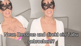 Kinky-Val: Ich wollte nur meine neuen Dessous zeigen und brechen nebenbei ein Tabu