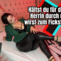 [ScarlettKiss] Deine Herrin macht dich zum Fickstück