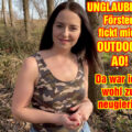 Emma-Secret - Im Wald dem Förster begegnet & gefickt worden