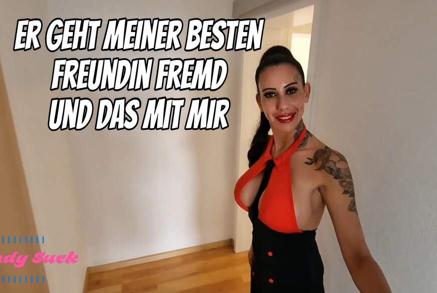 Er fickt fremd & sie ist meine beste Freundin [Candy Suck]